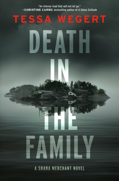 Death in the family / Tessa Wegert.