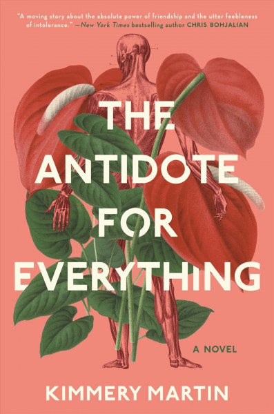 The antidote for everything / Kimmery Martin.
