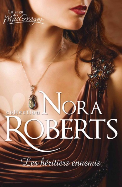 Les héritiers ennemis / Nora Roberts.