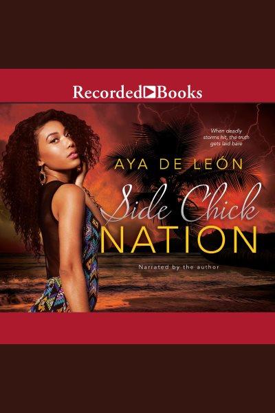 Side chick nation [electronic resource] / Aya De Leon.