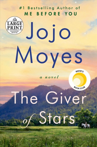 The giver of stars  [large print] / Jojo Moyes.