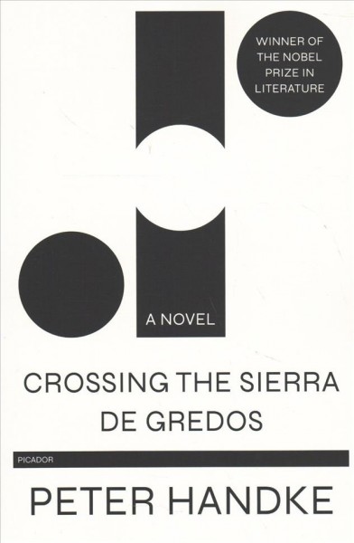 Crossing the Sierra de Gredos : a novel / Peter Handke ; translated by Krishna Winston.