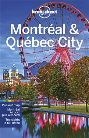 Montréal & Québec City / Phillip Tang, Steve Fallon.
