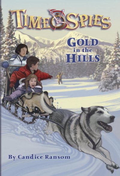 Gold in the Hills : A tale of the Klondike Gold Rush Paperbacks Greg Call ; Illustrator