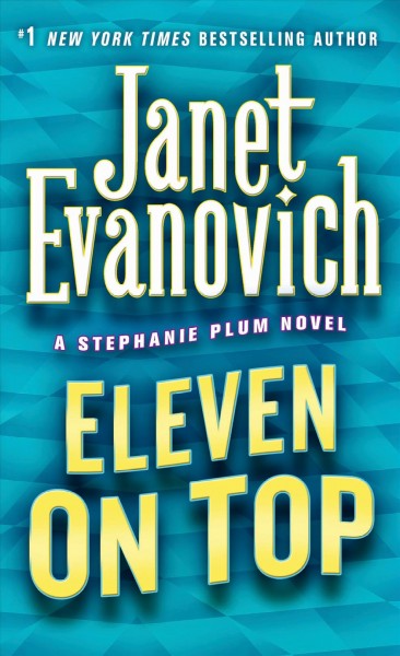 Eleven on top  Janet Evanovich. Paperbacks{PBK}