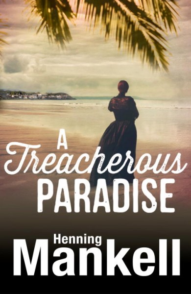 Treacherous paradise, A  Hardcover{}