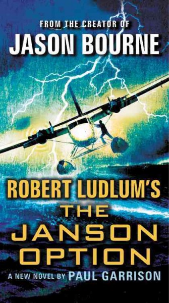 Robert Ludlum's the Janson option / Paul Garrison.