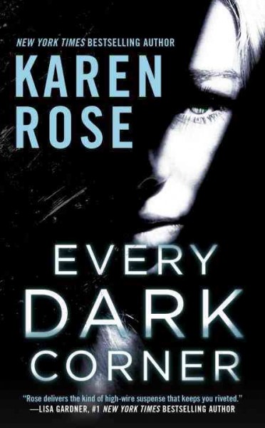 Every dark corner / Karen Rose.
