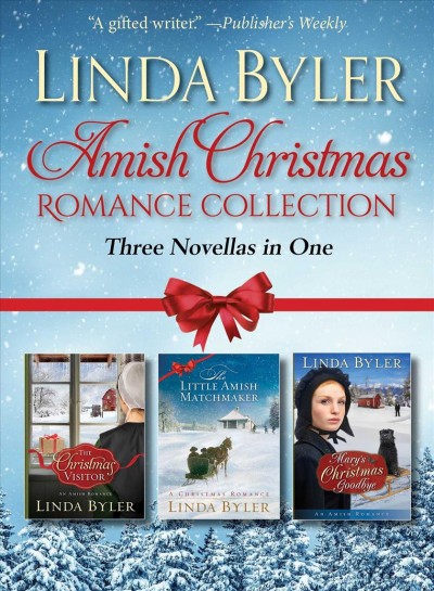 Amish Christmas romance collection : three novellas in one / Linda Byler.
