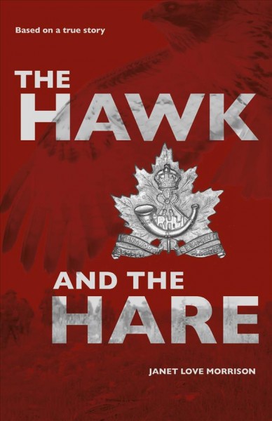 The hawk and the hare : based on a true story / Janet Love Morrison.