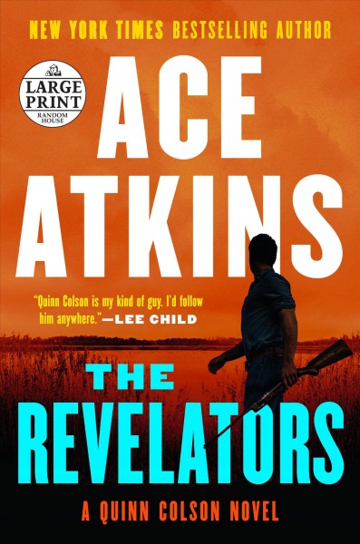 The revelators : a Quinn Colson novel / Ace Atkins.