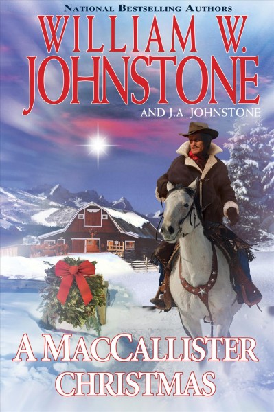 A MacCallister Christmas / William W. Johnstone and J.A. Johnstone.