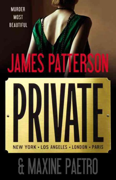 Private : v. 1 : Private / James Patterson and Maxine Paetro.