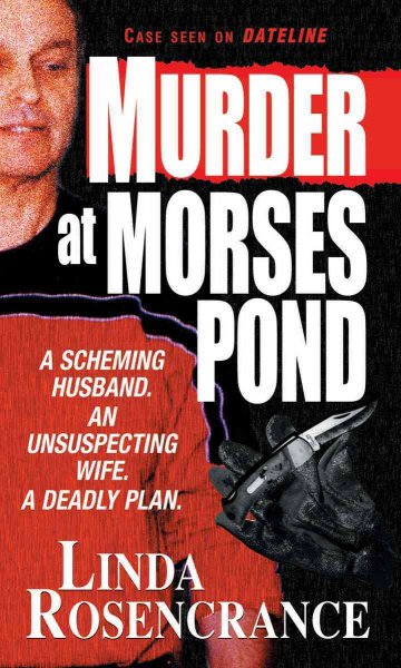 Murder at Morses Pond / Linda Rosencrance.