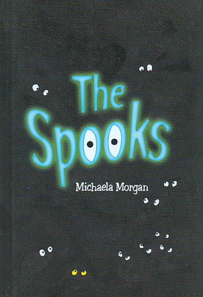 The Spooks / Michaela Morgan ; illustrated by Daniel Postgate.