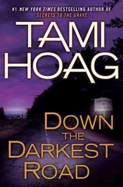 Down the darkest road : v. 3 : Oak Knoll / Tami Hoag.