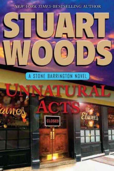 Unnatural acts : v. 23 : a Stone Barrington novel / Stuart Woods.