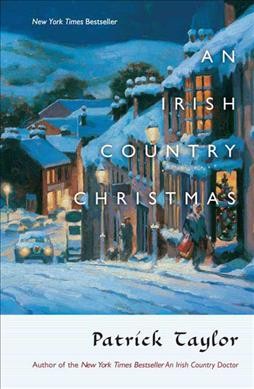 An Irish country Christmas : v. 3 : Irish Country / Patrick Taylor.