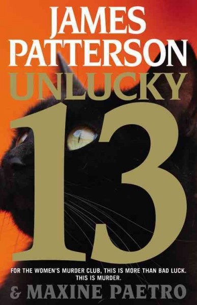 Unlucky 13 : v. 13 : Women's Murder club / James Patterson and Maxine Paetro.