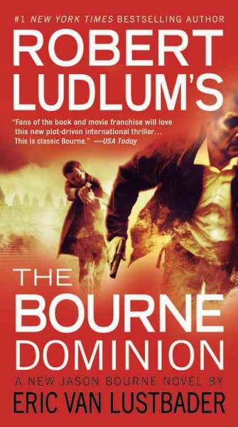 The Bourne Dominion : v. 9 : Jason Bourne / by Eric Van Lustbader.