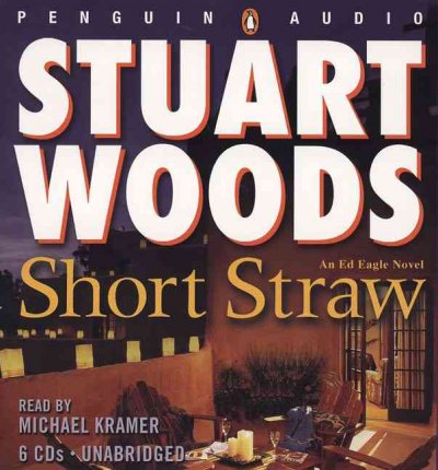 Short Straw : v. 2 : Ed Eagle / Stuart Woods ; read by Michael Kramer.