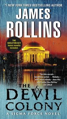 The Devil Colony : v. 7 : Sigma Force / James Rollins.