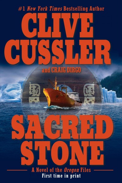 Sacred stone : v. 2 : Oregon Files / Clive Cussler and Craig Dirgo.