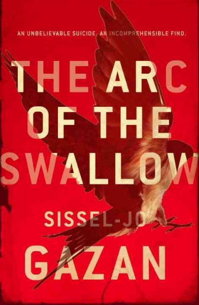 The Arc of the Swallow : v. 2 : Soren Marhauge / S.J. Gazan ; translated from the Danish by Charlotte Barslund.