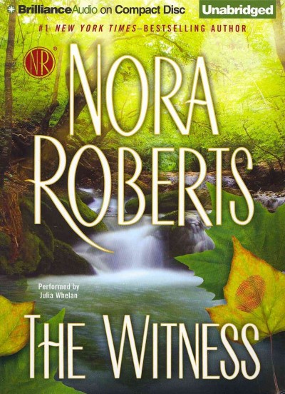 The witness [compact disc] / Nora Roberts.
