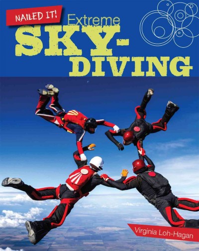 Extreme sky-diving / Virginia Loh-Hagan.