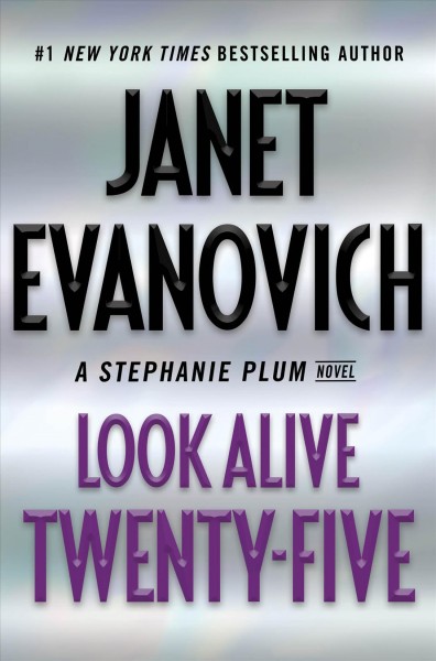 Look Alive Twenty-Five : v. 25 : Stephanie Plum / Janet Evanovich.