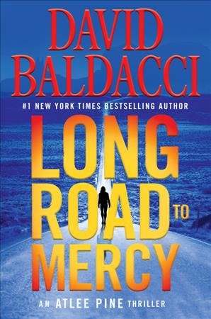 Long Road to Mercy : v. 1 : Atlee Pine / David Baldacci.