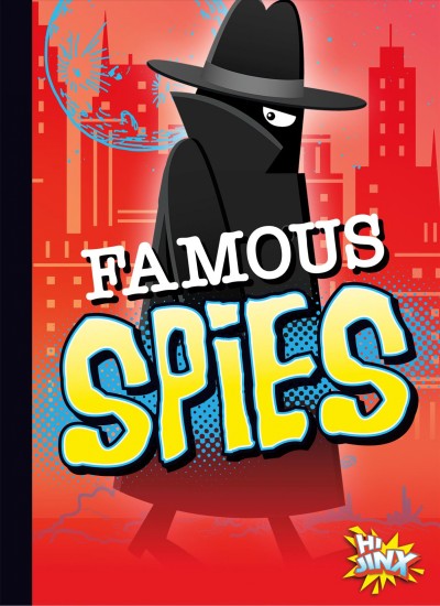 Famous spies / Deanna Caswell.