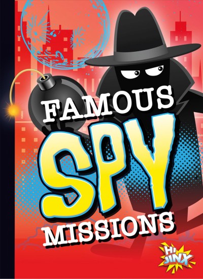 Famous spy missions / Deanna Caswell.