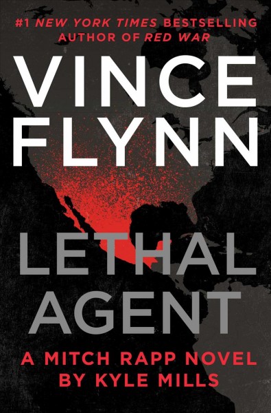 Lethal Agent : v. 18 : Mitch Rapp / by Kyle Mills.