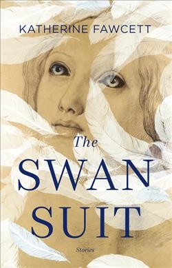 The swan suit / by Katherine Fawcett.