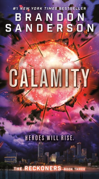 Calamity [electronic resource] : The Reckoners Series, Book 3. Brandon Sanderson.