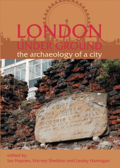 London Under Ground : the archaeology of a city.