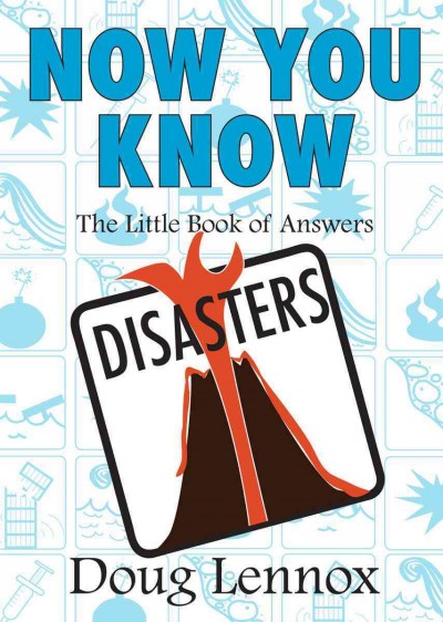 Now you know disasters [electronic resource] / Doug Lennox.