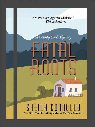 Fatal roots : a County Cork mystery / Sheila Connolly.