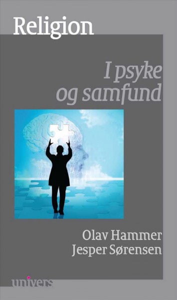 Religion [electronic resource] : i psyke og samfund / af Jesper Sørensen og Olav Hammer.