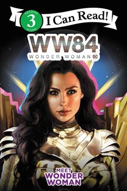 Meet Wonder Woman / adapted by Alexandra West ; story by: Patty Jenkins, Geoff Johns.