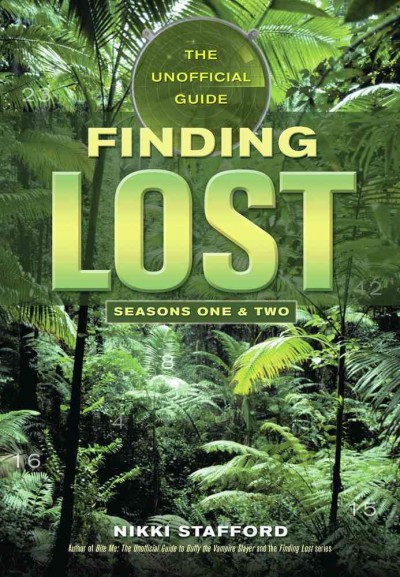 Finding Lost [electronic resource] : the unofficial guide / Nikki Stafford.