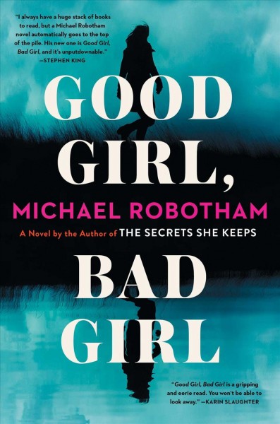 Good girl, bad girl : a novel / Michael Robotham.