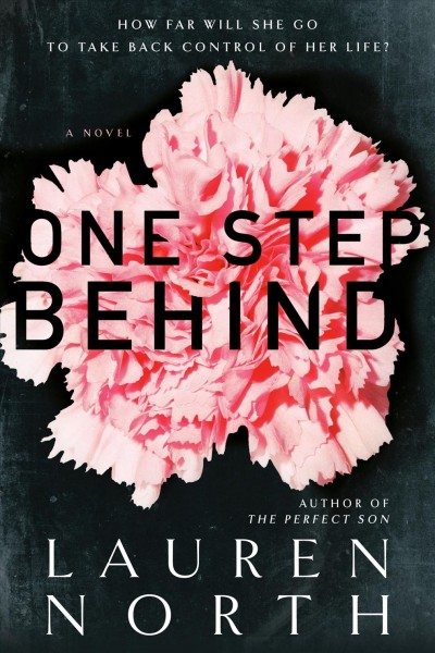 One step behind : a novel / Lauren North.