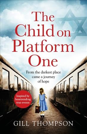 The child on platform one / Gill Thompson.