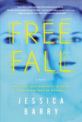 Free fall : a novel / Jessica Barry.