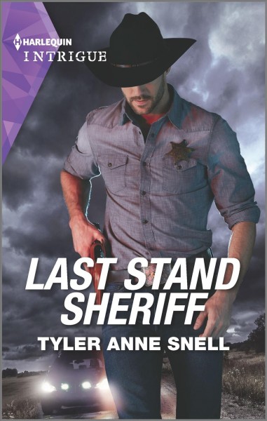 Last stand sheriff / Tyler Anne Snell.