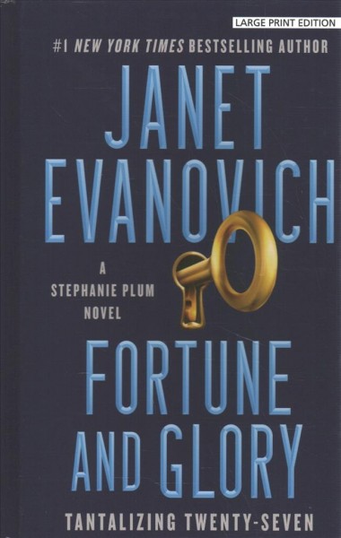 Fortune and glory : tantalizing twenty-seven / Janet Evanovich.