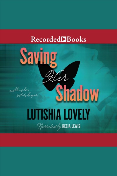 Saving her shadow [electronic resource] / Lutishia Lovely.